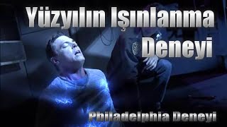 Yüzyılın Işınlanma Deneyi - Philadelphia Deneyi - Tesla Ve Einstein Haklı Çıktı