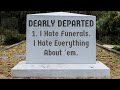 Dearly Departed Part 1: &quot;I Hate Funerals. I Hate Everything About &#39;em.&quot;