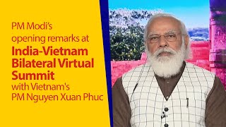 PM Modis opening remarks at India-Vietnam Virtual Summit with Vietnams PM Nguyen Xuan Phuc | PMO