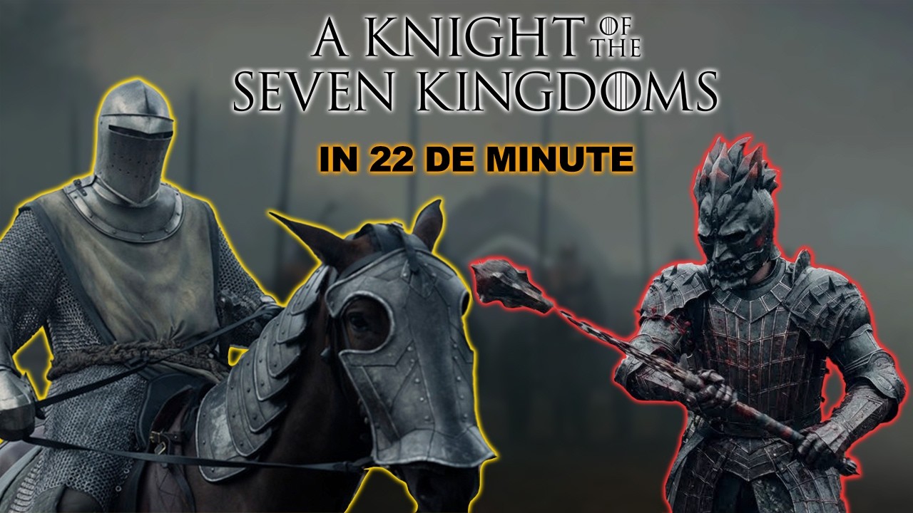 A Knight Of The Seven Kingdoms in 22 de minute