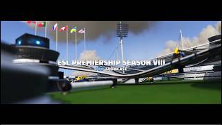 ESL PREMIERSHIP VIII - SHOWCASE