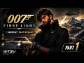 🔴LIVE : 007 First Light | Gameplay walkthrough part 1