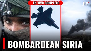 DIRECTO: SIRIA BAJO BOMBARDEO DE AVIONES DE ISRAEL