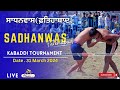Live  sadhanwasfatehabad  kabaddi tournament  31 march 2024