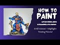 How to Paint - Ferren Areios (Ultramarines Captain 6th company) - A Contrast Painting Tutorial