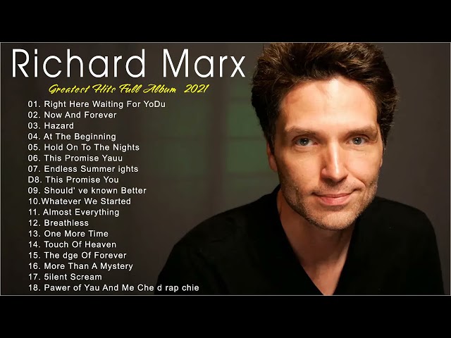 Richard Marx Greatest Hits Full Album 2021 - Best Songs Of Richard Marx class=