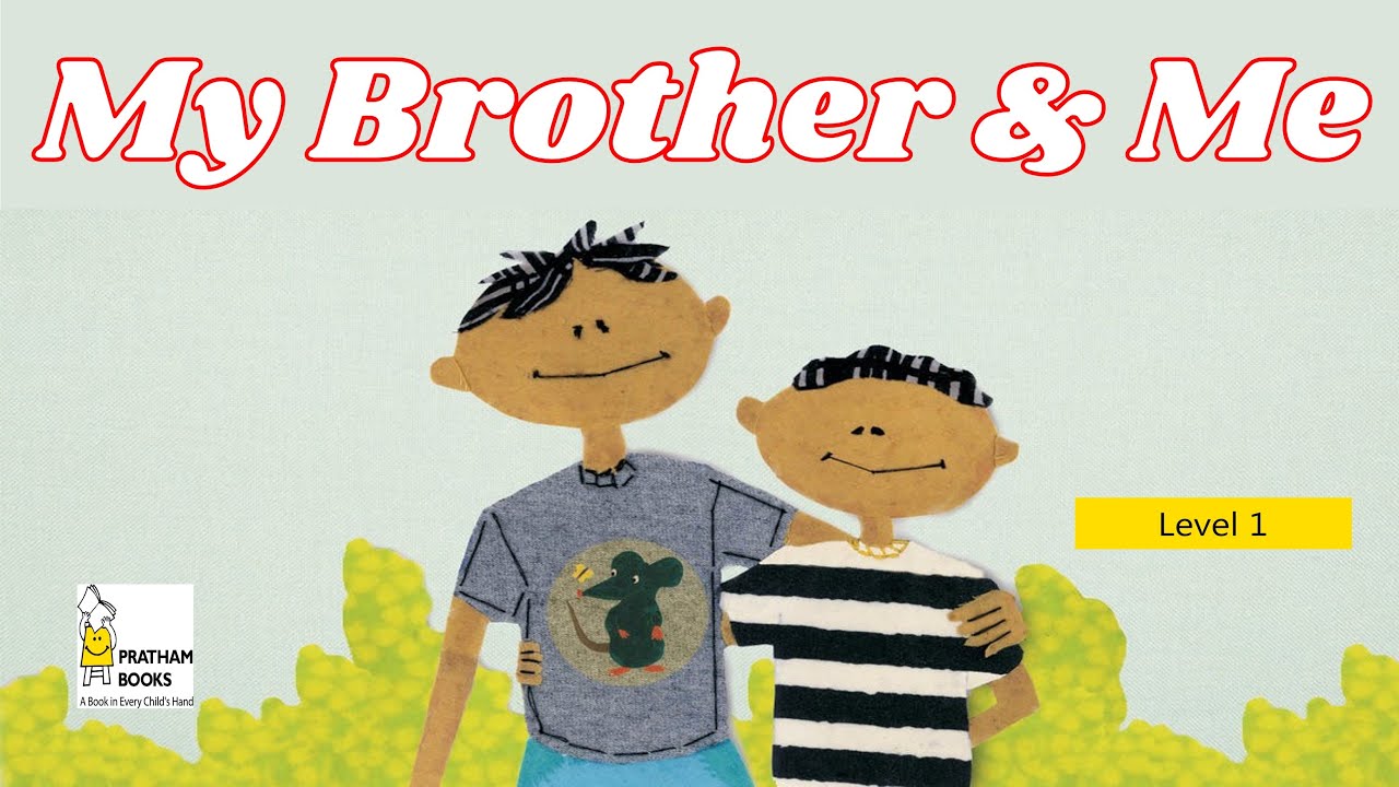 Listen Read Write Speak English through short stories, My Brother & Me - YouTube