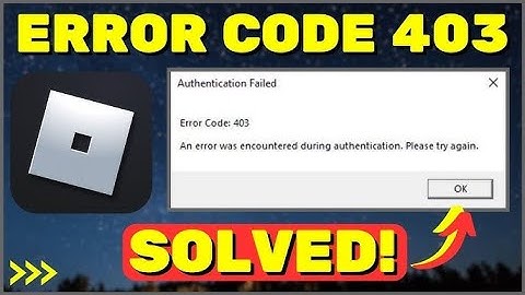 How To Fix Roblox Error Code 403 (INSTANT Fix for Roblox Authentication Failed 2024)