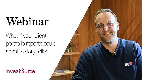 InvestSuite Webinar | What if your client portfolio report could speak?