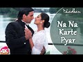 Na Na Karte Pyar - 4K Video | Akshay Kumar Shilpa Shetty | Dhadkan | Bollywood Hindi Romantic Song