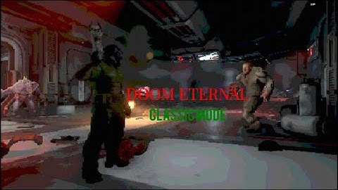 DOOM Eternal Classic Edit (With old school sounds and filter)