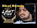 The last ride dhol remix ver 2 sidhu moosewala kaka production latest punjabi songs 2022