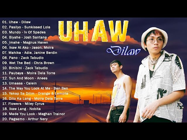 Uhaw - Pasilyo 🎧 Relax OPM Chill Songs 🎸 OPM Top Trending Filipino Playlist 💖 Dilaw, Sunkissed Lola class=