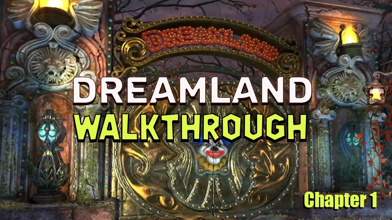 Dreamland Chapter 1 Walkthrough No Skips | 