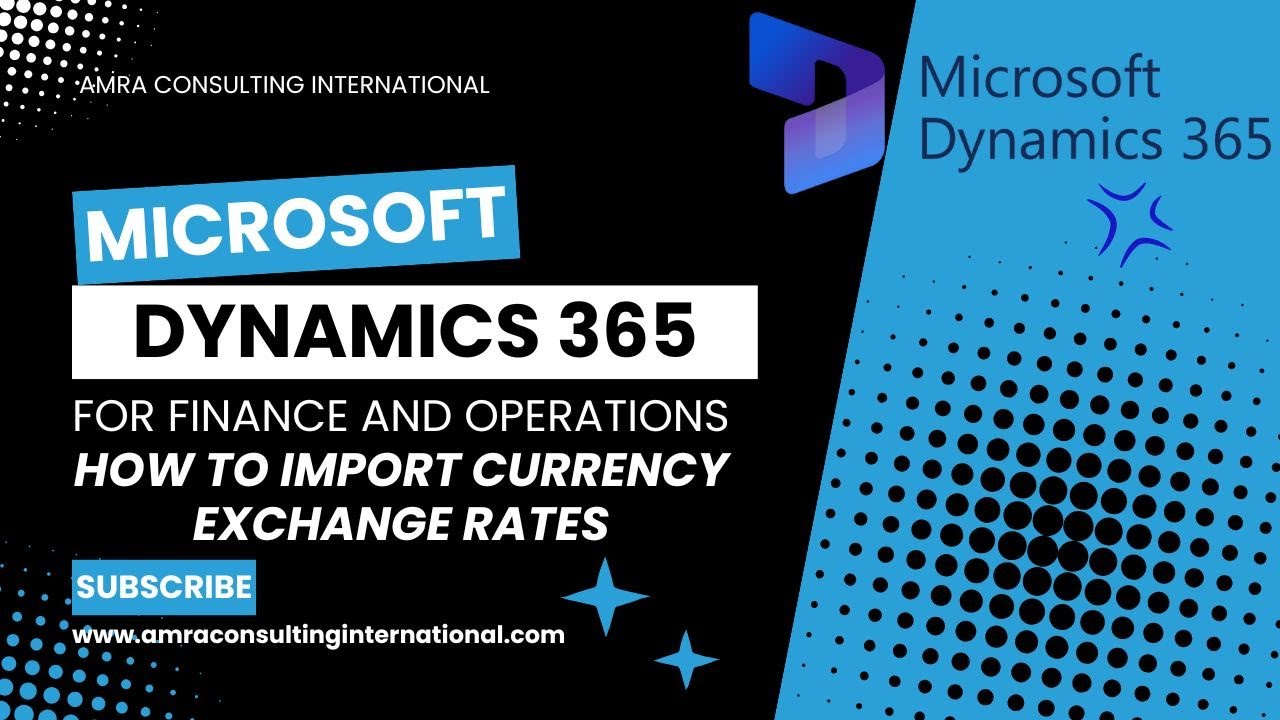 Microsoft Dynamics 365 F&O - How to import Currency Exchange Rates ...