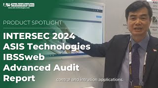 INTERSEC 2024 ASIS Technologies IBSSweb Advanced Audit Report **