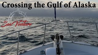 Crossing the Gulf of Alaska aboard our trawler, Sea Venture, EP 108