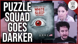 Puzzle Squad solves THE WHITE SLEEP (Mature Audience Warning) | 50 Clues