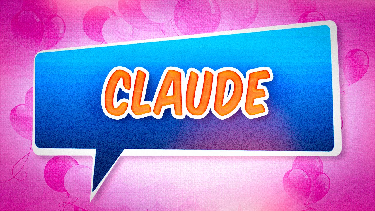 Joyeux Anniversaire Claude Fille Youtube Joyeux Anniversaire Claude Fille Youtube