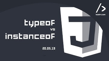 JS workshop - typeof vs instanceof - 20.05.19 (led by the students)
