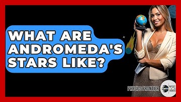 What Are Andromeda