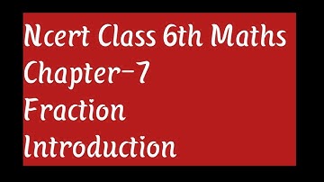 Introduction chapter 7 Fraction || Ncert Class 6th Maths