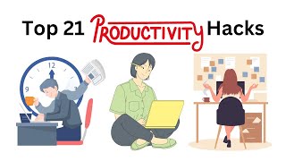 Top 21 Productivity Hacks To Double Your Results