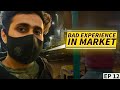 Bad experience in market  abbottabad  ep 12