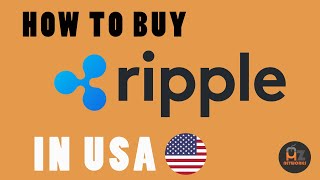 HOW TO BUY RIPPLE XRP IF YOU LIVE IN THE USA (2021 UPDATED)