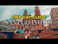 SAN LUIS POTOSI, MEXICO | A day in the Historic Center