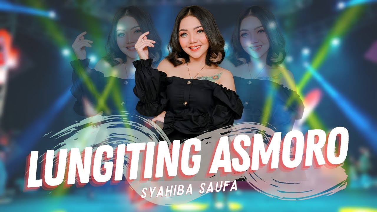 Syahiba Saufa   Lungiting Asmoro Offcial Muisc VIdeo ANEKA SAFARI