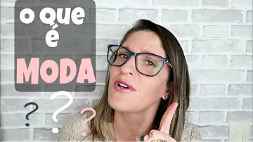 Como posso definir a moda?