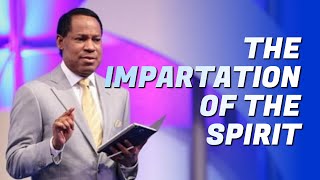 THE IMPARTATION OF THE SPIRIT BY PASTOR CHRIS OYAKHILOME