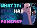 What if Deku had San’s Powers?(Part 1)