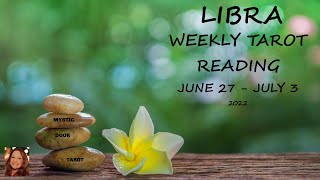 Libra Weekly Tarot Reading ~ June 27-July 3, 2022 ~ WHAT ARE YOU GETTING YOURSELF INTO LIBRA?