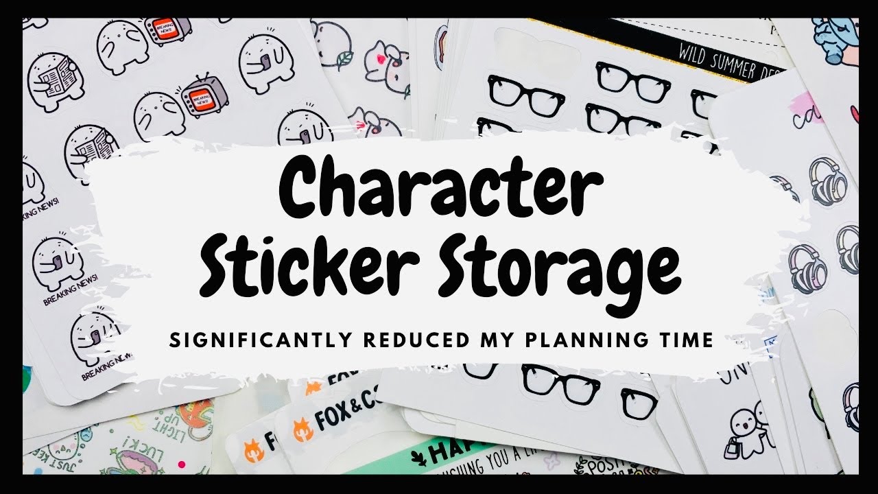 Character Sticker Organization | Character Sticker Storage | Loving This New Organization Method!