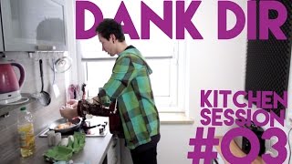 Kitchensession#03 - Dank Dir II Chris Fraczkowiak Original Song