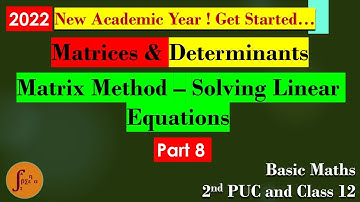 Basic Maths | Matrices & Determinants Part 8 l Matrix Method l 2nd PUC, Class 12, NCERT