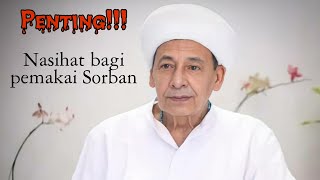 Nasihat Habib Luthfi Tentang Ijazah pemakaian Sorban