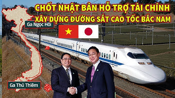 ĐƯỜNG SẮT CAO TỐC BẮC NAM CHỐT PHƯƠNG ÁN - NHẬT BẢN HỖ TRỢ TÀI CHÍNH CHUẨN BỊ KHỞI CÔNG