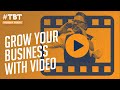 Marketing and Video Campaigns to Grow Your Business | #TBT