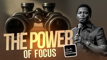 The Power of Focus | Apostle Michael Orokpo, Ph.D.