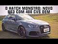 AUDI RS3 2018: MAIS QUE UM HOT HATCH, BESTIAL! | ApC