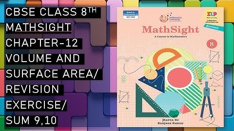 CBSE/Class 8th/Mathsight/Chapter 12- Volume and Surface/ Revision Exercise /Sum 9,10
