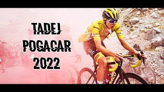 Tadej Pogacar 2022 I Best Of