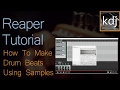Reaper Tutorial - How To Make Drum Beats Using Samples