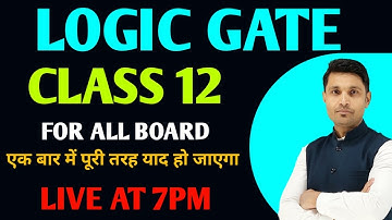 BIHAR BOARD CLASS 12 PHYSICS | LOGIC GATE| BINARY NUMBER