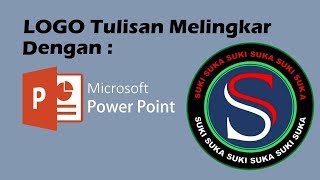 Cara Membuat LOGO TULISAN MELINGKAR Dengan POWER POINT