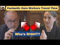 FANTASTIC Care Workers Should Be Paid For Their Travel Time?