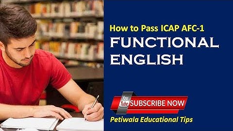 ICAP AFC-1 Functional English (Study Plan & Tips) || Petiwala Educational Tips